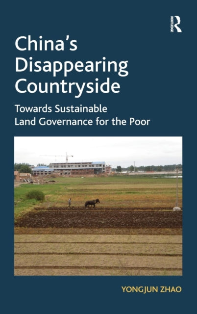 Book cover of: China's Disappearing Countryside. By: Yongjun Zhao