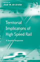 Book cover of: Territorial Implications of High Speed Rail. By: José Maria de Ureña