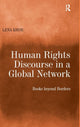 Book cover of: Human Rights Discourse in a Global Network. By: Lena Khor
