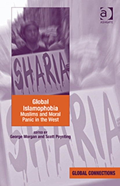 Book cover of: Global Islamophobia. By: George Morgan