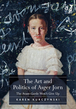 The Art and Politics of Asger Jorn