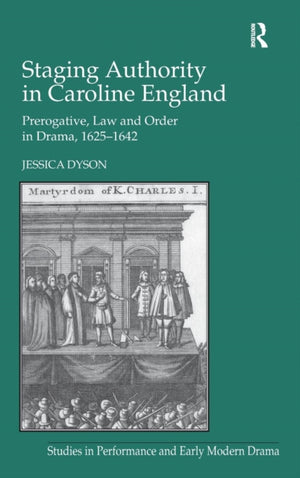 Staging Authority in Caroline England