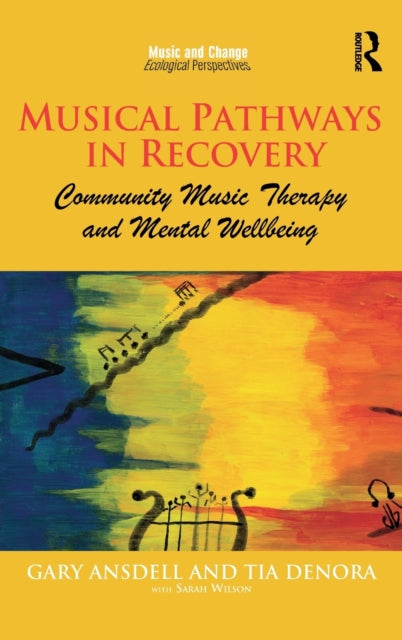 Book cover of: Musical Pathways in Recovery. By: Gary Ansdell