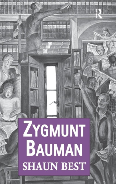 Book cover of: Zygmunt Bauman. By: Shaun Best