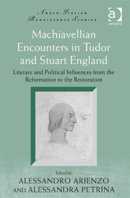 Machiavellian Encounters in Tudor and Stuart England