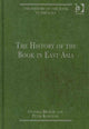 Book cover of: History of the Book in the East: 3-Volume Set. By: Peter Kornicki