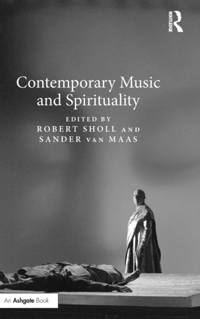 Book cover of: Contemporary Music and Spirituality. By: Sander van Maas