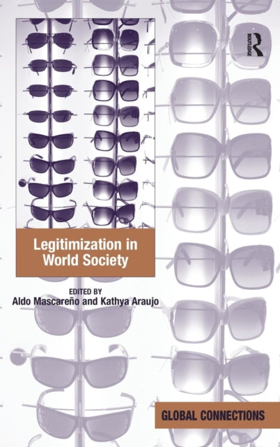 Book cover of: Legitimization in World Society. By: Aldo Mascareño