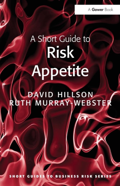 Book cover of: Short Guide to Risk Appetite. By: David Hillson