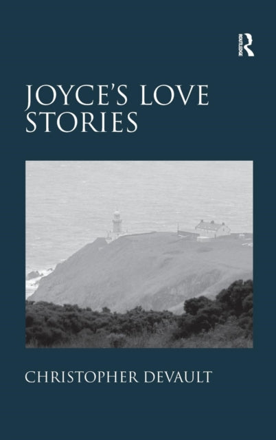 Book cover of: Joyce's Love Stories. By: Christopher DeVault