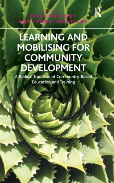 Book cover of: Learning and Mobilising for Community Development. By: Peter Westoby