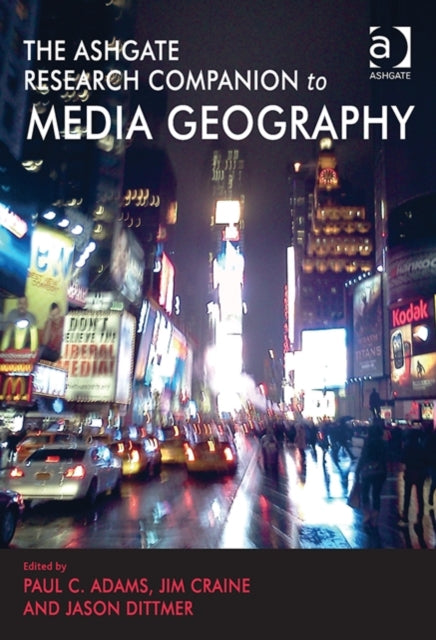 Book cover of: Routledge Research Companion to Media Geography. By: Jason Dittmer