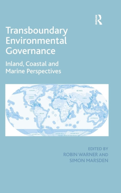 Book cover of: Transboundary Environmental Governance. By: Robin Warner