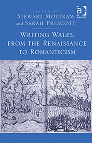 Writing Wales, from the Renaissance to Romanticism