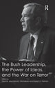 Book cover of: Bush Leadership, the Power of Ideas, and the War on Terror. By: David Bruce MacDonald