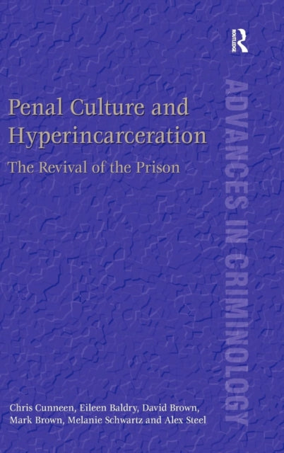 Book cover of: Penal Culture and Hyperincarceration. By: Chris Cunneen