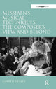 Book cover of: Messiaen's Musical Techniques: The Composer's View and Beyond. By: Gareth Healey