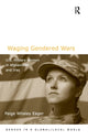 Book cover of: Waging Gendered Wars. By: Paige Whaley Eager