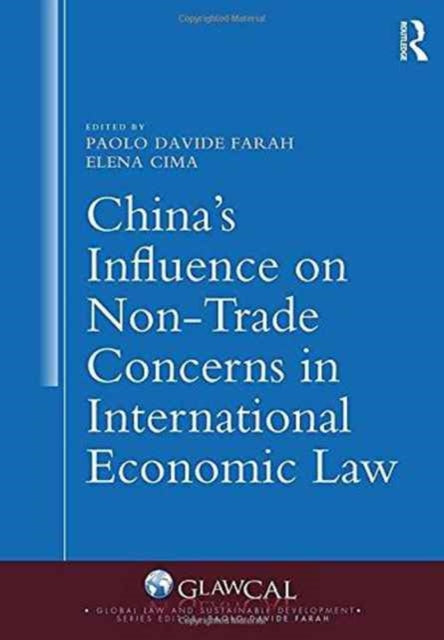 Book cover of: China's Influence on Non-Trade Concerns in International Economic Law. By: Paolo D. Farah