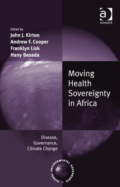 Book cover of: Moving Health Sovereignty in Africa. By: John J. Kirton