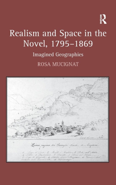 Book cover of: Realism and Space in the Novel, 1795-1869. By: Rosa Mucignat