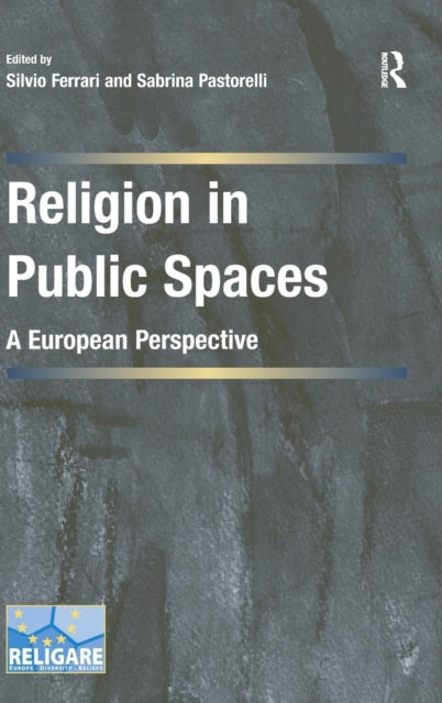 Book cover of: Religion in Public Spaces. By: Silvio Ferrari