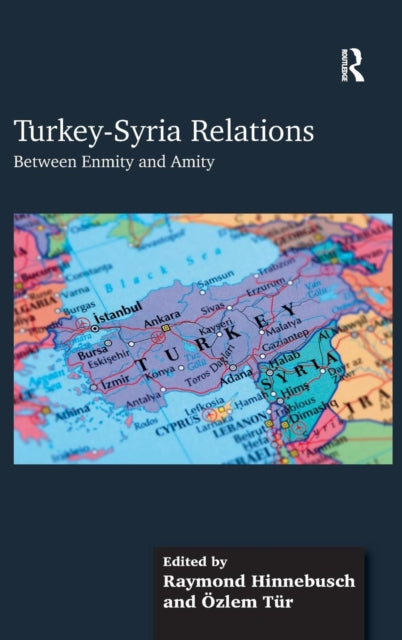 Book cover of: Turkey-Syria Relations. By: Raymond A. Hinnebusch