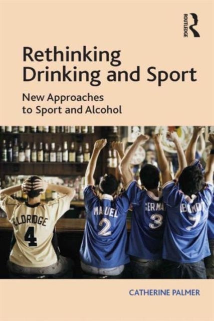 Book cover of: Rethinking Drinking and Sport. By: Catherine Palmer