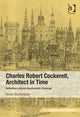 Book cover of: Charles Robert Cockerell, Architect in Time. By: Anne Bordeleau