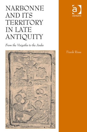 Narbonne and its Territory in Late Antiquity
