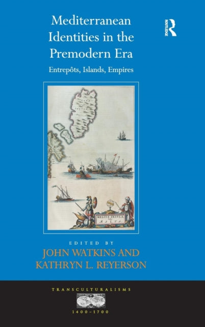 Book cover of: Mediterranean Identities in the Premodern Era. By: Watkins, John