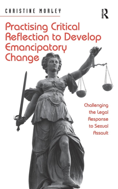 Book cover of: Practising Critical Reflection to Develop Emancipatory Change. By: Christine Morley