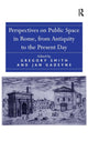 Book cover of: Perspectives on Public Space in Rome, from Antiquity to the Present Day. By: Gregory Smith
