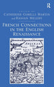 Book cover of: French Connections in the English Renaissance. By: Catherine Gimelli Martin