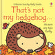 That's not my hedgehog. 9781409595380 Fiona Watt