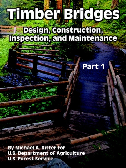 Book cover of: Timber Bridges. By: Michael A. Ritter
