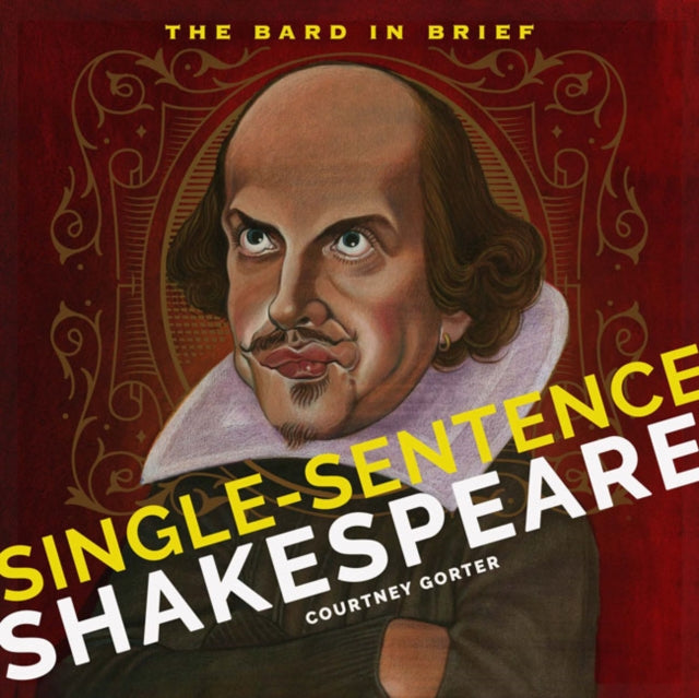 Book cover of: Single-Sentence Shakespeare. By: Courtney Gorter