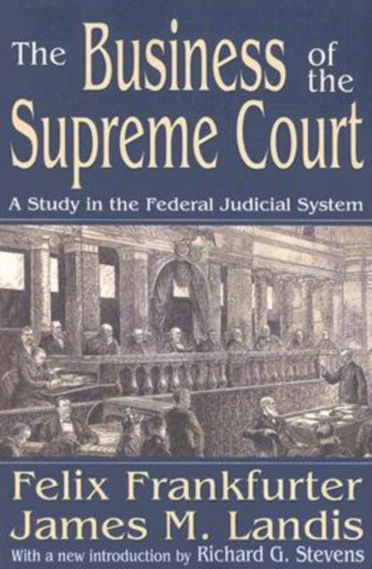 Book cover of: Business of the Supreme Court. By: Felix Frankfurter