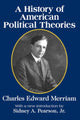 Book cover of: History of American Political Theories. By: Charles Edward Merriam, Charles Merriam