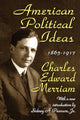 Book cover of: American Political Ideas, 1865-1917. By: Charles Edward Merriam, Charles Merriam
