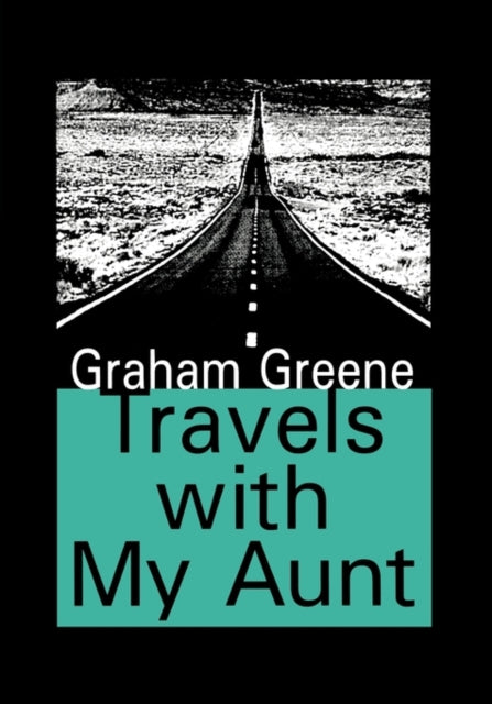 Book cover of: Travels with My Aunt. By: Graham Greene