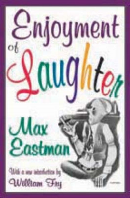 Book cover of: Enjoyment of Laughter. By: Max Eastman
