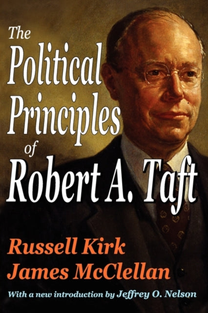 Book cover of: Political Principles of Robert A. Taft. By: Russell Kirk