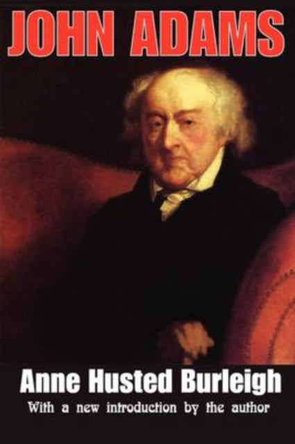 Book cover of: John Adams. By: Anne Husted Burleigh