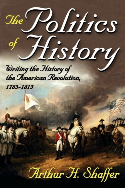 Book cover of: Politics of History. By: Arthur H. Shaffer