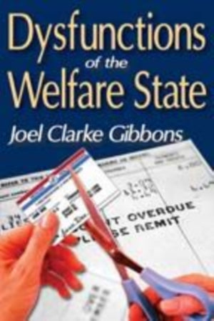 Dysfunctions of the Welfare State
