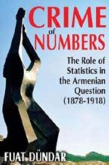 Book cover of: Crime of Numbers. By: Fuat Dündar