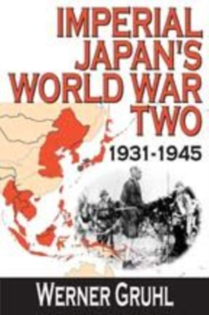 Book cover of: Imperial Japan's World War Two. By: Werner Gruhl