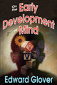 Book cover of: On the Early Development of Mind. By: Edward Glover