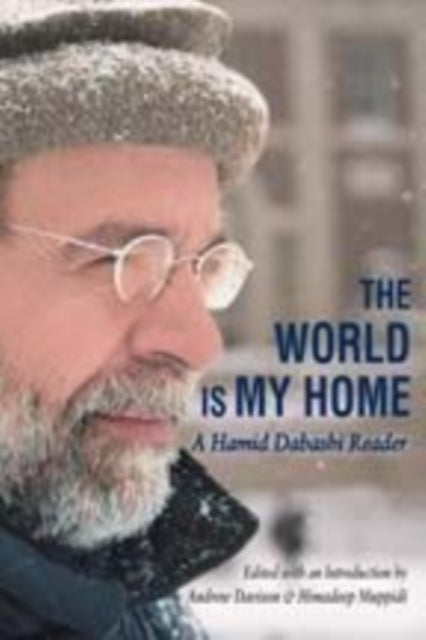 Book cover of: World is My Home. By: Hamid Dabashi